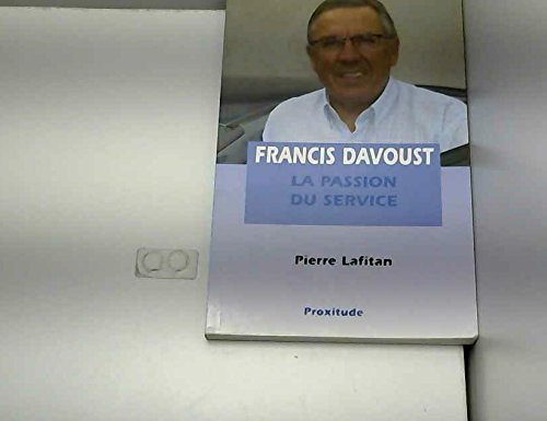 Francis davoust, la passion du service