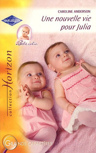 Une nouvelle vie pour Julia : bébé câlin