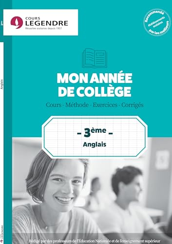 Mon année de collège : anglais 3e : cours, méthode, exercices, corrigés