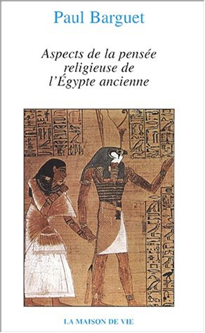 Aspects de la pensée religieuse de l'Egypte ancienne