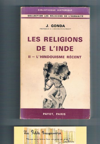 les religions de l'inde. tome 2 : l'hindouisme récent