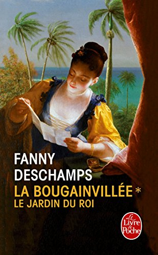 La Bougainvillée. Vol. 1. Le jardin du roi