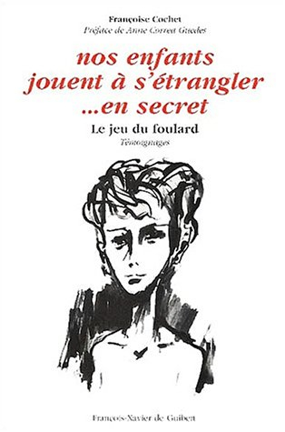Nos enfants jouent à s'étrangler en secret : le jeu du foulard : témoignages