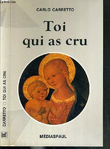 toi qui as cru