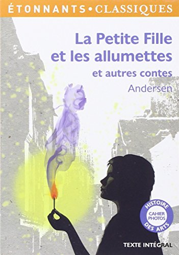 La petite fille et les allumettes : et autres contes