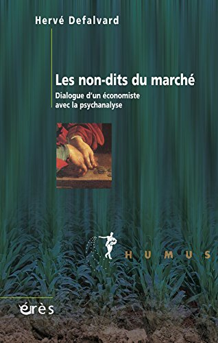 Les non-dits du marché : dialogue d'un économiste avec la psychanalyse
