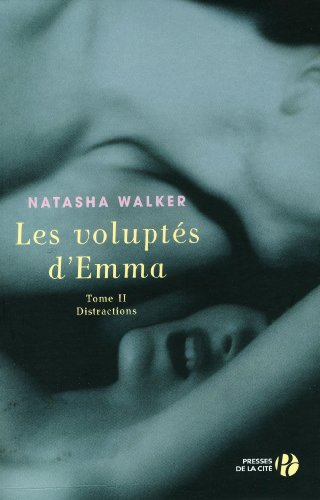 Les voluptés d'Emma. Vol. 2. Distractions