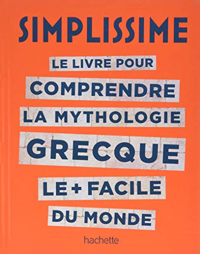 Simplissime : le livre pour comprendre la mythologie grecque le + facile du monde