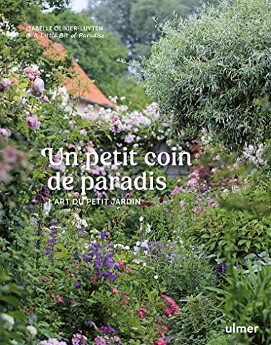 Un petit coin de paradis : l'art du petit jardin