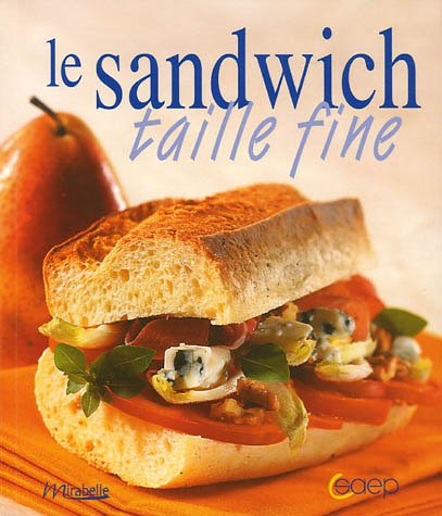 Le sandwich taille fine