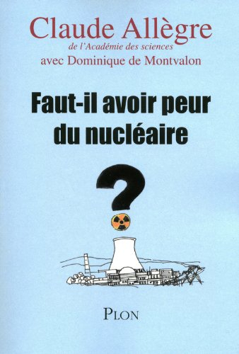 Faut-il avoir peur du nucléaire ?