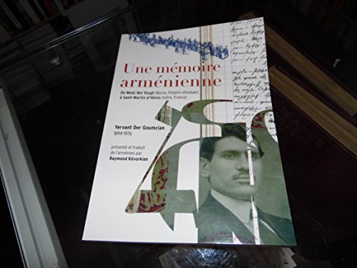 une mémoire arménienne : de medz nor kiugh (bursa, empire ottoman) à saint-martin-d'hères (isère, fr