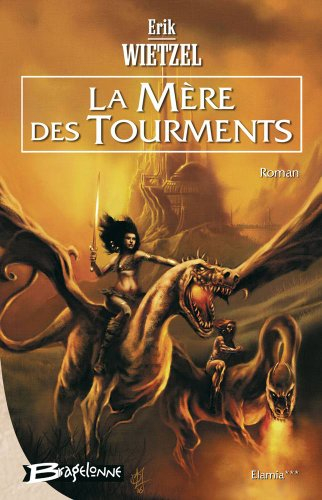 Elamia. Vol. 3. La mère des tourments