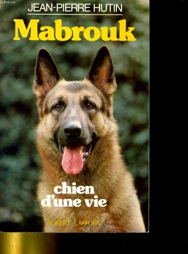 Mabrouk : chien d'une vie