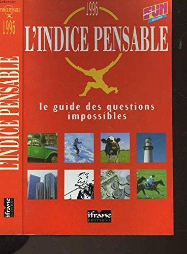 L'indice pensable : le guide des questions impossibles 1996