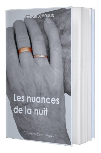 Les nuances de la nuit. Les poèmes d'Henriette