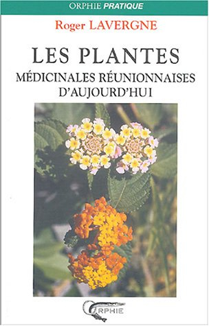 Les plantes médicinales réunionnaises d'aujourd'hui