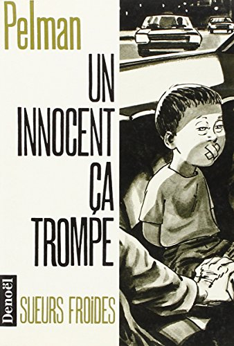 Un Innocent, ça trompe