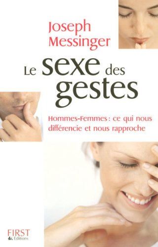 Le sexe des gestes : hommes-femmes, ce qui nous différencie et nous rapproche
