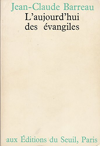 l'aujourd'hui des evangiles