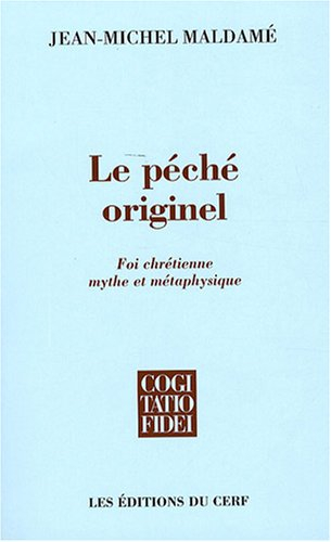 Le péché originel : foi chrétienne, mythe et métaphysique