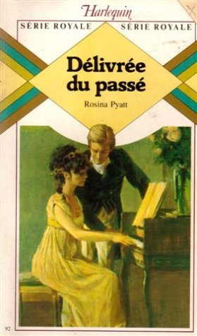 délivré du passé : collection harlequin série royale n, 92