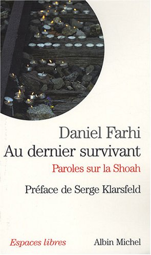Au dernier survivant : paroles sur la Shoah