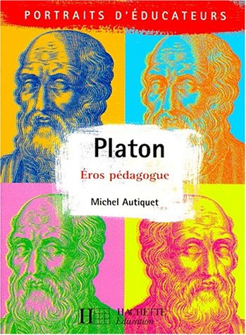 Platon : Eros pédagogue