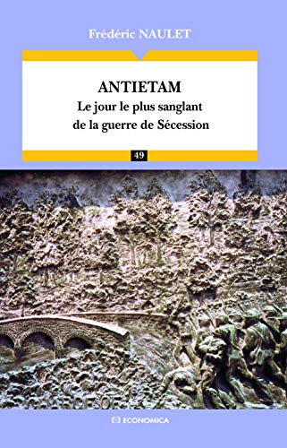 Antietam : le jour le plus sanglant de la guerre de Sécession