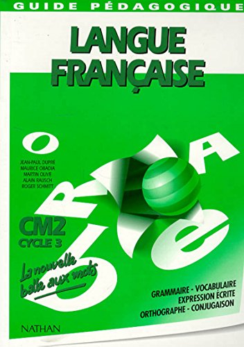 Langue française, cycle 3, CM2 : guide pédagogique
