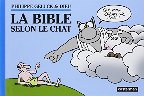 Le Chat. La Bible selon le Chat (l'intégrale)