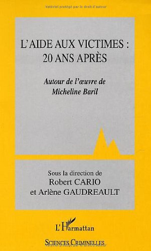 L'aide aux victimes : 20 ans après : autour de l'oeuvre de Micheline Baril