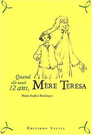 Quand elle avait 12 ans, Mère Teresa