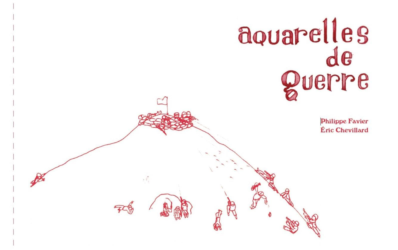 Aquarelles de guerre : Philippe Favier