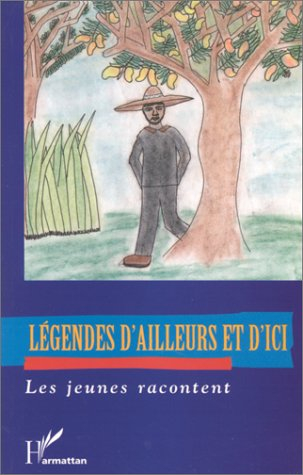 Légendes d'ailleurs et d'ici