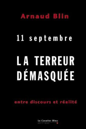 la terreur démasquée : 11 septembre entre discours et réalité