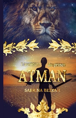 L'aventure du prince Atman: Roman jeunesse à partir de 11 ans
