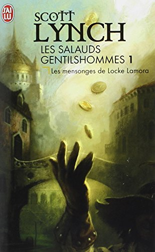 Les salauds gentilshommes. Vol. 1. Les mensonges de Locke Lamora