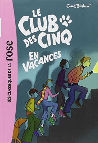 Le club des Cinq. Le club des Cinq en vacances
