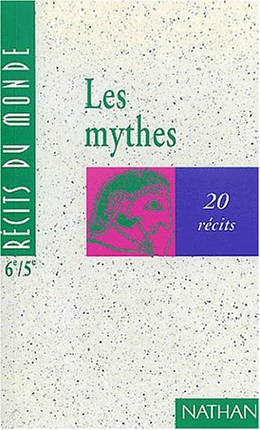 récits du monde : mythes, 6e-5e