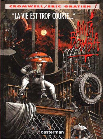 Anita Bomba. Vol. 4. La vie est trop courte...