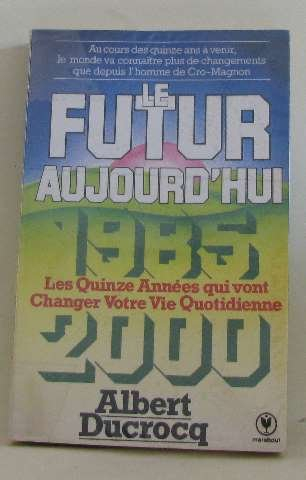Le Futur aujourd'hui : 1985-2000