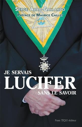 Je servais Lucifer sans le savoir