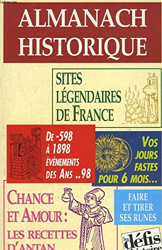 almanach historique. vacances 1998. sites legendaires de france. de -598 à 1898, evenements des ans 