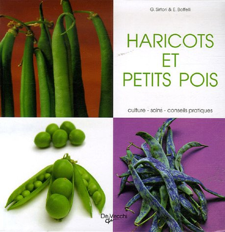 Les haricots verts et petits pois : culture, soins, conseils pratiques