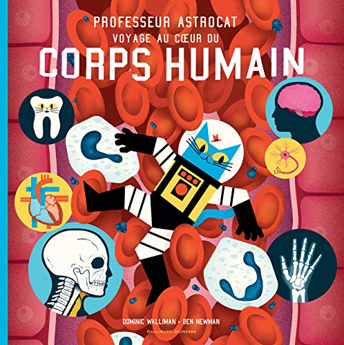 Professeur Astrocat : voyage au coeur du corps humain