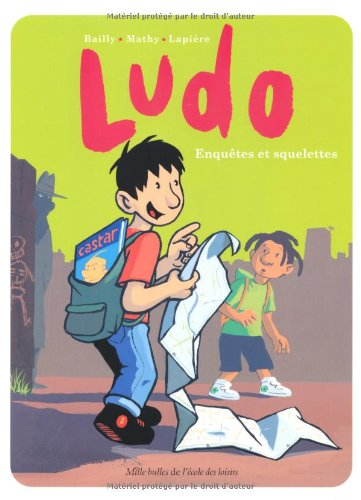 Ludo. Enquêtes et squelettes
