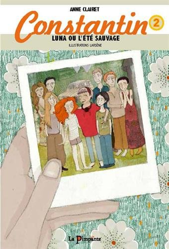 Constantin. Vol. 2. Luna ou L'été sauvage