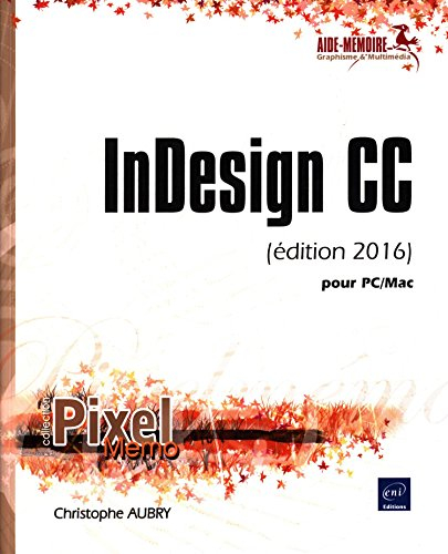 InDesign CC (édition 2016) : pour PC-Mac