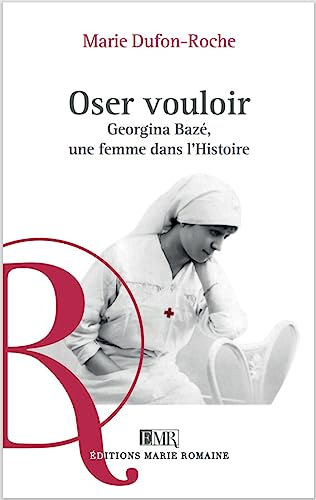 Oser vouloir : Georgina Bazé, une femme dans l'histoire